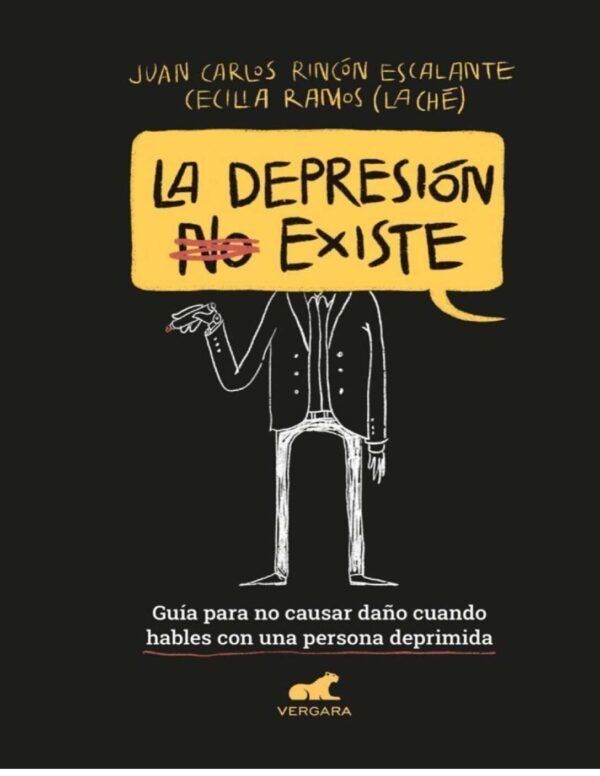 La Depresión (No) Existe de Juan Carlos Rincon Escalante
