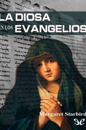 La Diosa en los Evangelios de Margaret Starbird