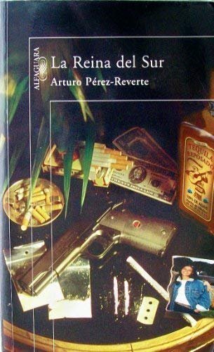 La reina del sur de Arturo Pérez-Reverte 1 La reina del sur de Arturo Pérez-Reverte