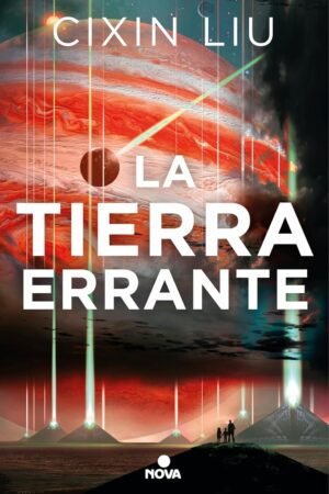 La Tierra errante de Cixin Liu