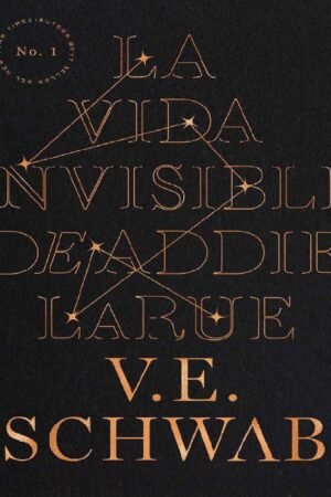 La Vida invisible de Addie LaRue de V. E. Schwab