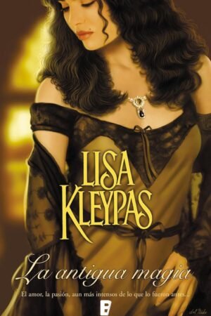 La antigua magia de Lisa Kleypas