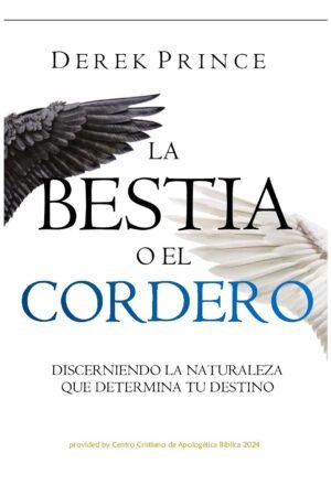 La bestia o el cordero de Derek Prince