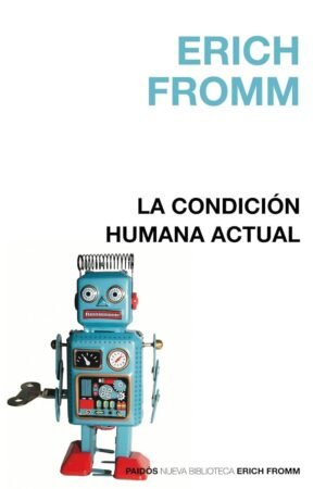 La condición humana actual de Erich Fromm