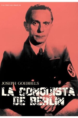 La conquista de Berlín de Joseph Goebbels
