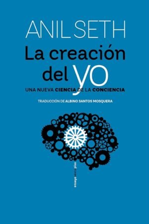 La creación del yo de Amil Seth