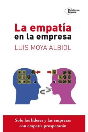 La empatía en la empresa de Luis Moya Albiol