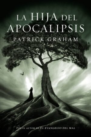 La hija del apocalipsis de Patrick Graham
