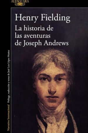 La historia de las aventuras de Joseph Andrews de Henry Fielding