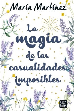 La magia de las casualidades imposibles de María Martínez