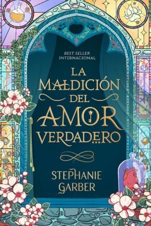 La maldición del amor verdadero de Stephanie Garber