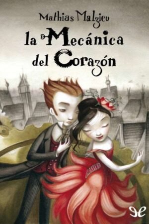 La mecánica del corazón de Mathias Malzieu