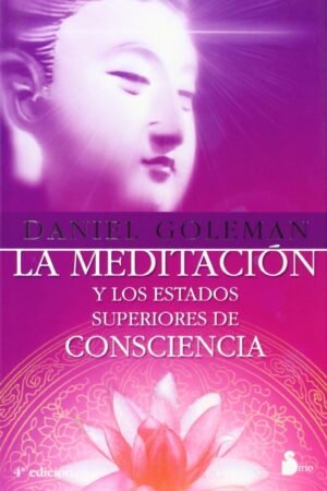 La meditación y los estados superiores de consciencia de Daniel Goleman