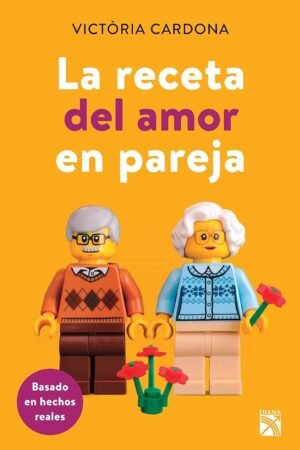La receta del amor en pareja: Basado en hechos reales de Victòria Cardona