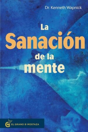 La sanación de la mente: La Sanación de la mente insana de Kenneth Wapnick