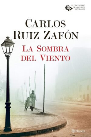 La sombra del viento de Carlos Ruiz Zafón