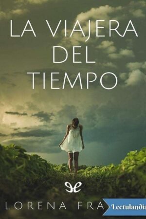 La viajera del tiempo 1 de Lorena Franco