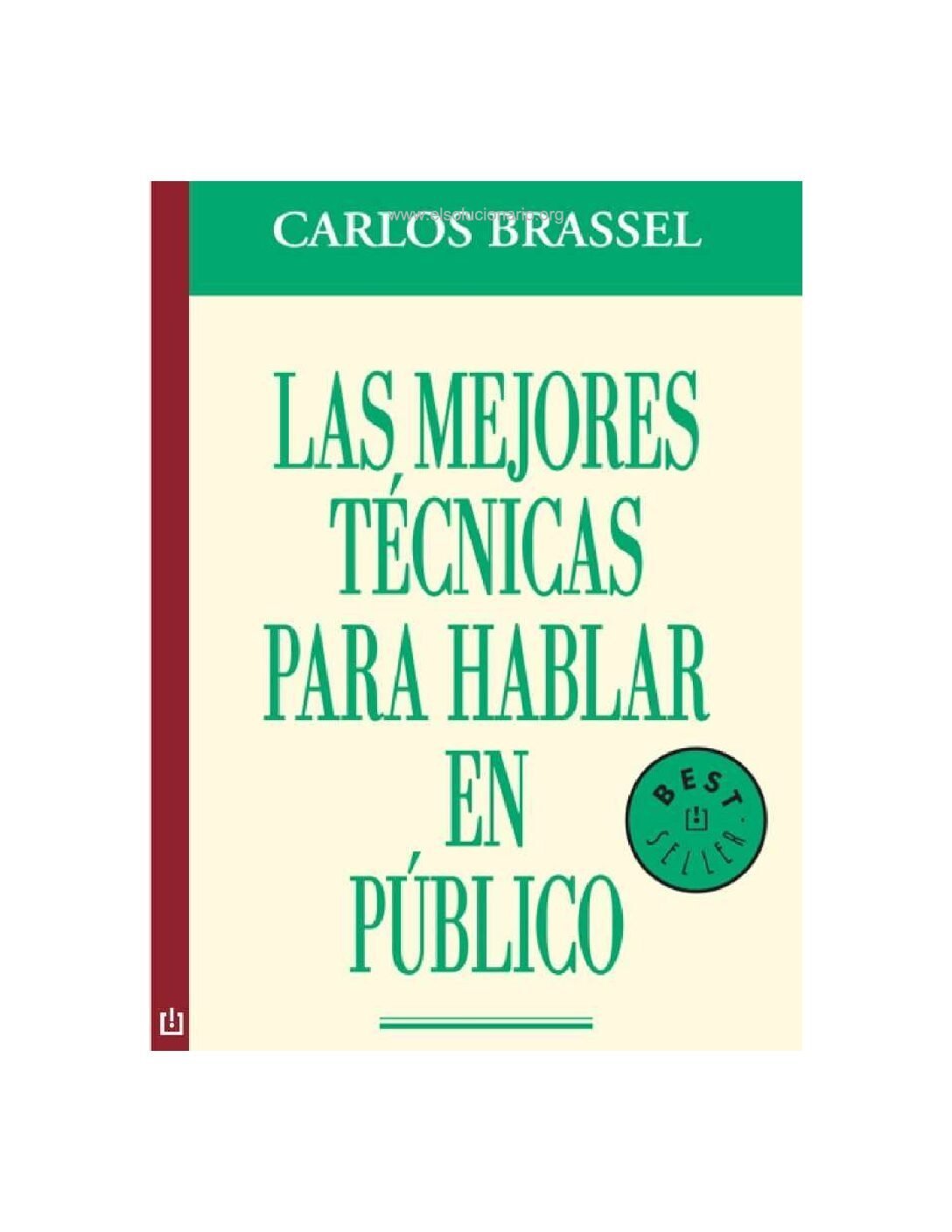 Las mejores técnicas para hablar en público de Carlos Brassel 1 Las mejores técnicas para hablar en público de Carlos Brassel