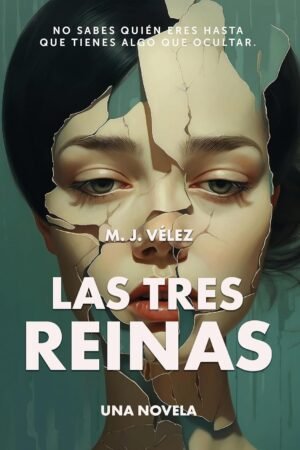 Las Tres Reinas de M. J. Vélez
