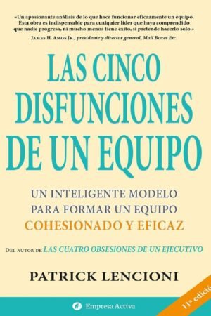 Las cinco disfunciones de un equipo de Patrick Lencioni