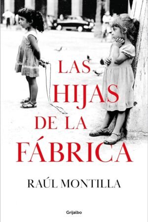 Las hijas de la fábrica de Raúl Montilla