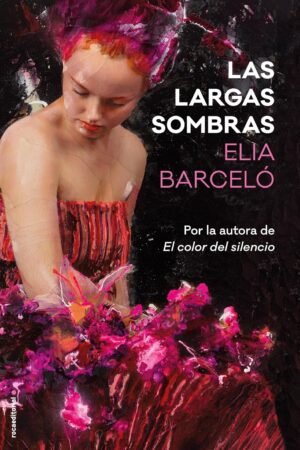 Las largas sombras de Elia Barcelo