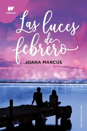 Las luces de febrero de Joana Marcús