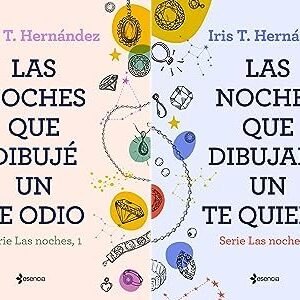 Pack Las noches: Las noches que dibujé un te odio + Las noches que dibujaré un te quiero de Iris T. Hernández