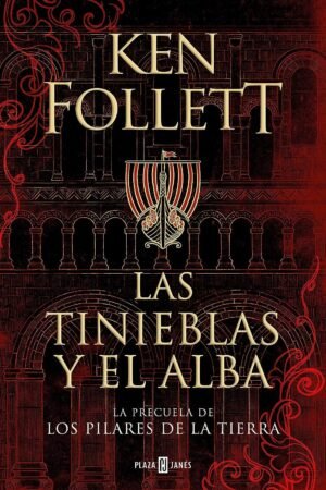 Los pilares de la Tierra 4: Las tinieblas y el alba de Ken Follett