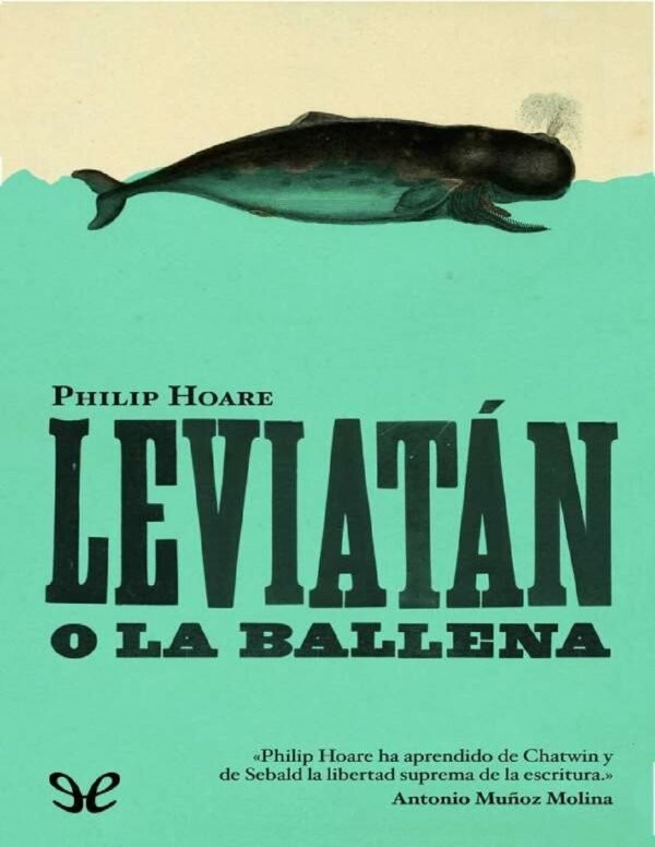 Leviatán o la ballena de Philip Hoare
