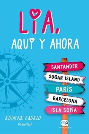 Lía 1: Lía, aquí y ahora de Edurne Cadelo