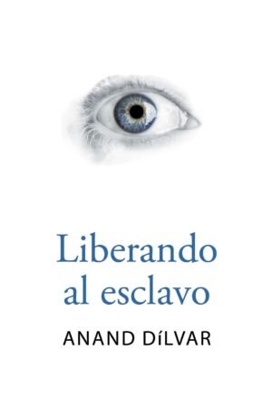 Liberando al esclavo de Anand Dílvar