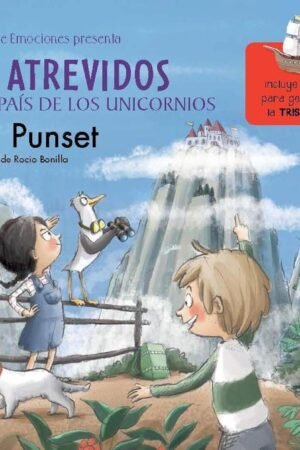 Los Atrevidos en el País de los Unicornios (Tristeza) de Elsa Punset