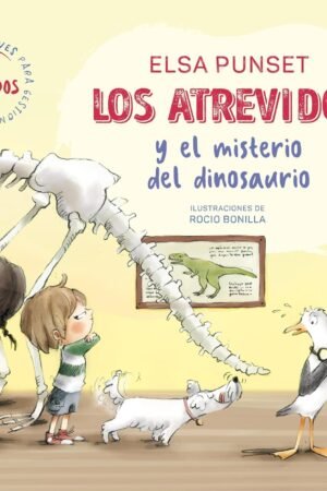 Los Atrevidos y el misterio del dinosaurio (Enfado) de Elsa Punset