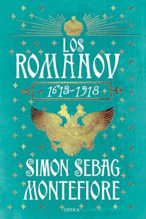 Los Romanov: 1613-1918 de Simon Sebag Montefiore