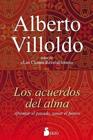 Los acuerdos del alma de Alberto Villoldo