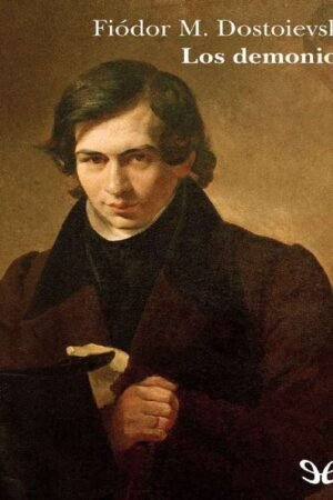 Los demonios de Fiódor Dostoyevski