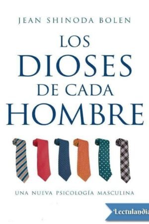 Los dioses de cada hombres: Una nueva psicología masculina de Jean Shinoda Bolen