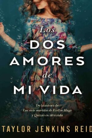 Los dos amores de mi vida de Taylor Jenkins Reid