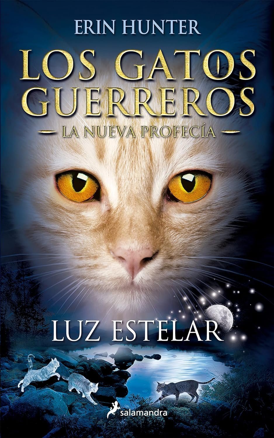 Los gatos guerreros. La nueva profecía 4: Luz Estelar de Erin Hunter 1 Los gatos guerreros. La nueva profecía 4: Luz Estelar de Erin Hunter