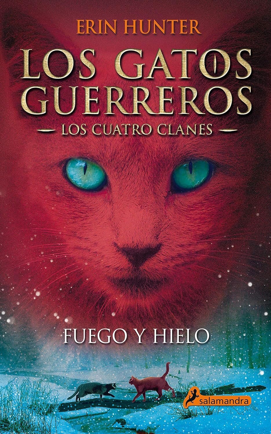 Los gatos guerreros. Los cuatro clanes 2: Fuego y hielo de Erin Hunter 1 Los gatos guerreros. Los cuatro clanes 2: Fuego y hielo de Erin Hunter