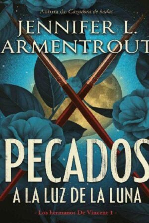 Los hermanos De Vincent 1. Pecados a la luz de la luna de Jennifer Armentrout