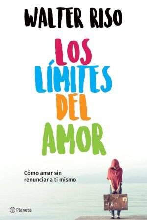 Los límites del amor de Walter Riso