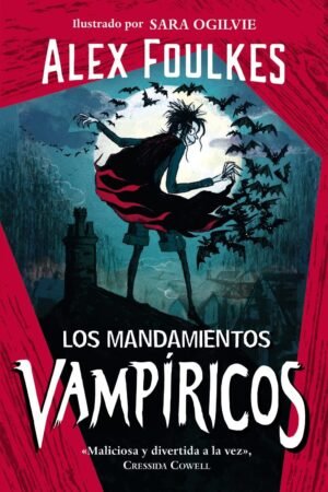 Los mandamientos vampíricos de Alex Foulkes