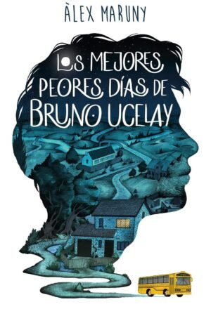 Los mejores peores días de Bruno Ucelay de Álex Maruny
