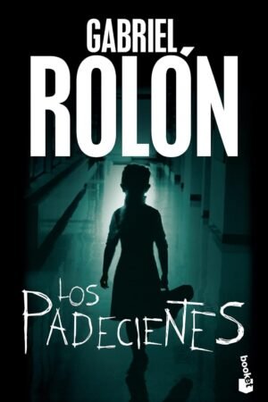 Los padecientes de Gabriel Rolón