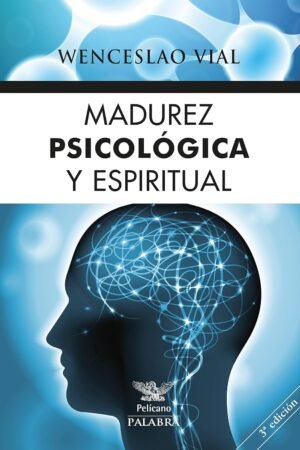 Madurez psicológica y espiritual de Wenceslao Vial
