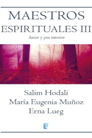 Maestros espirituales 3: Amor y paz interior de Salim Hodali
