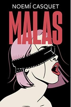 Zorras 2: Malas de Noemi Casquet
