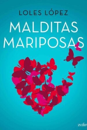 Malditas mariposas de Loles López